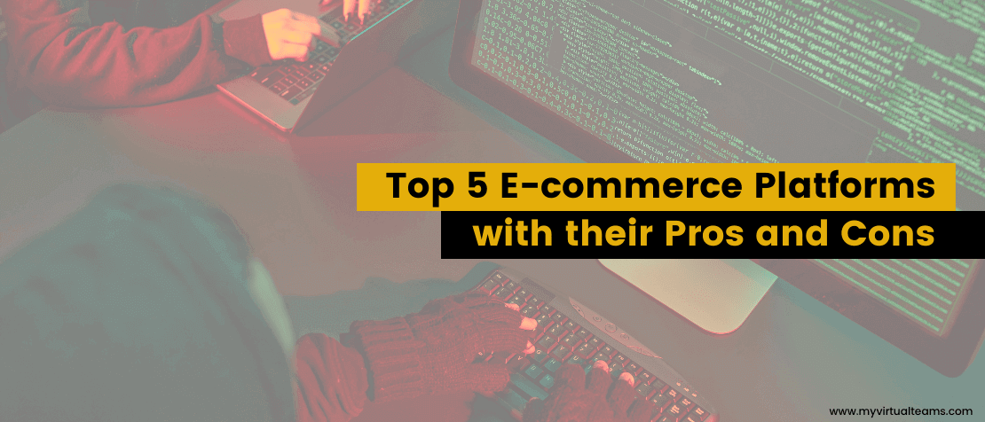 Top 5 Ecommerce Platforms with their Pros and Cons