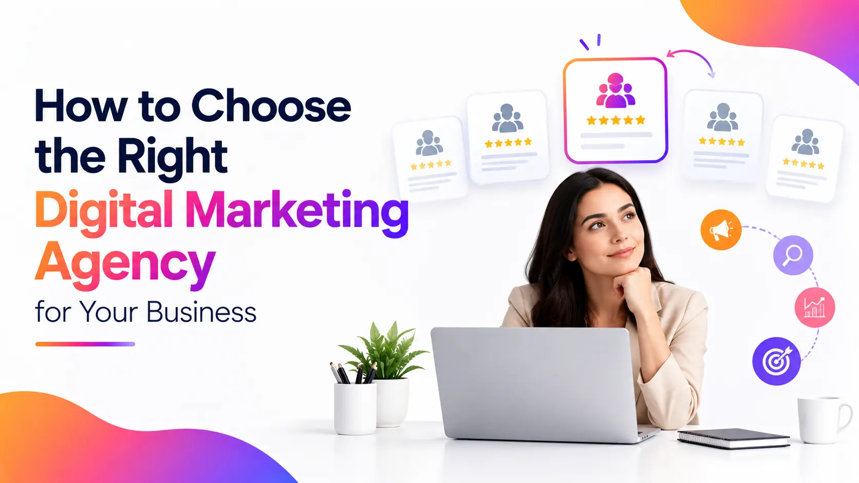 How to Choose a Digital Marketing Agency: A Practical 2026 Guide