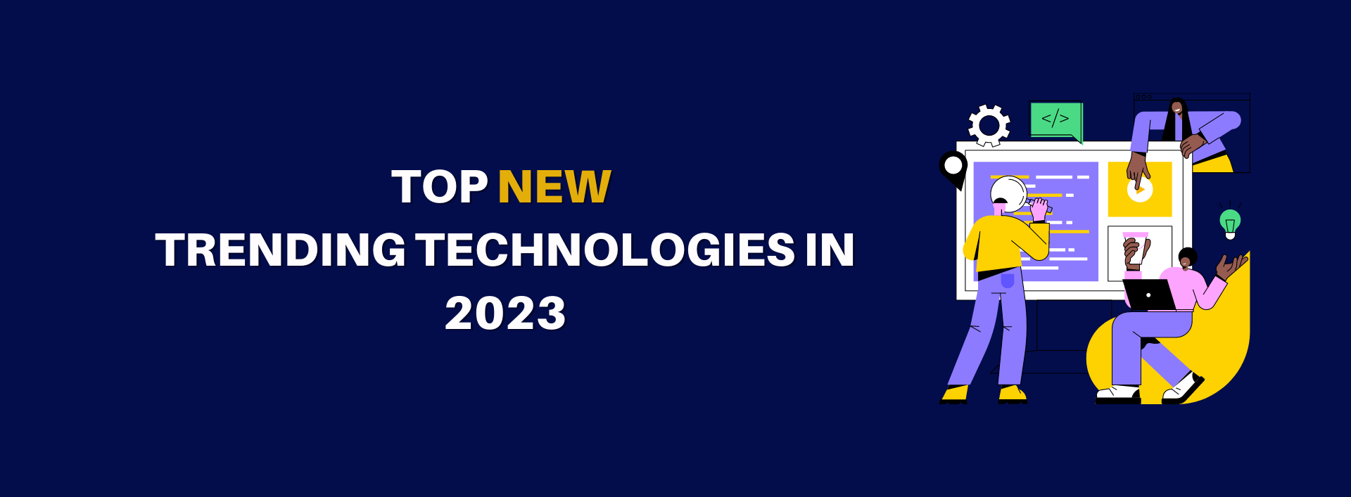 Top New Trending Technologies in 2023