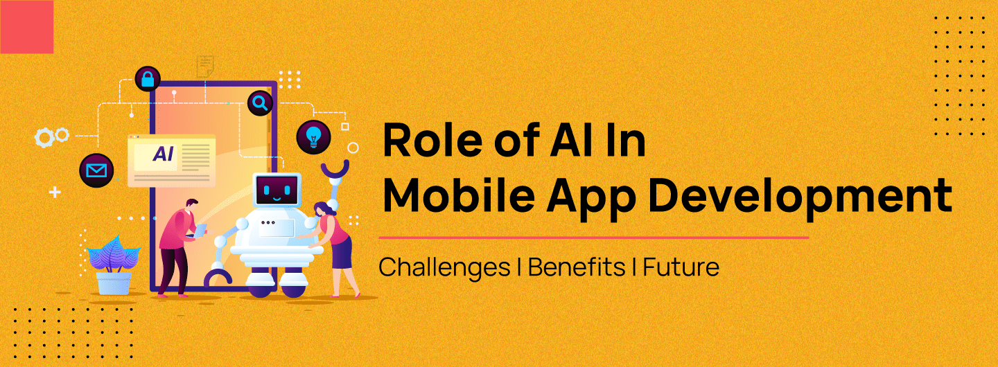 Artificial Intelligence In Mobile App Development