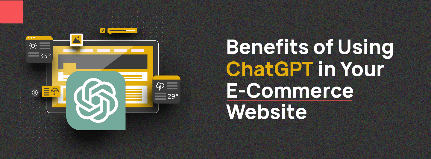 Benefits Of Using ChatGPT For Your Ecommerce Website