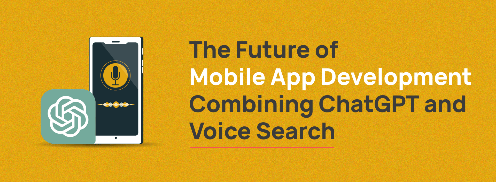 Revolutionising Mobile App Development: The Synergy of ChatGPT and Voice Search