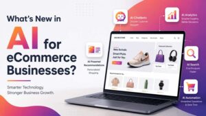 What’s New in AI for eCommerce Businesses in 2025?